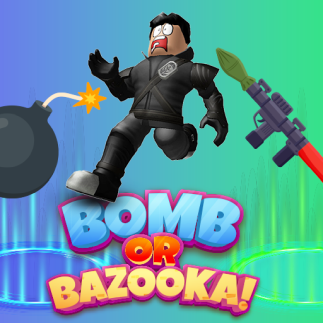 Bomb or Bazooka!
